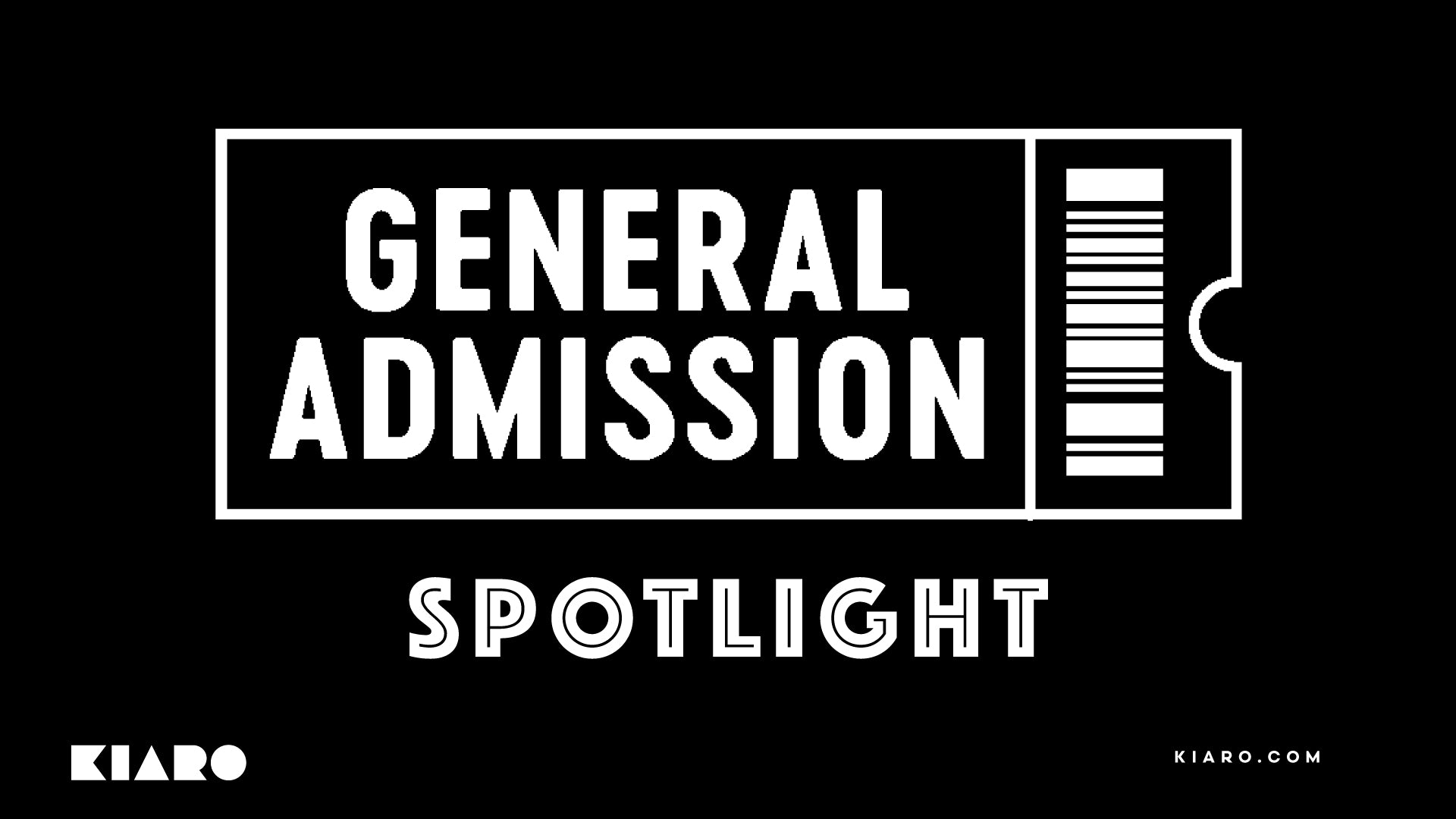 GENERAL ADMISSION SPOTLIGHT